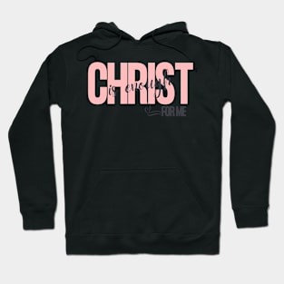 Christ is Enough for Me V19 Hoodie